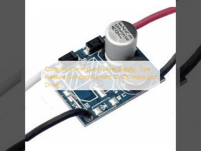 Constant Current Led Power Supply , Low Pressure Constant Current 12v DC Input Led Driver